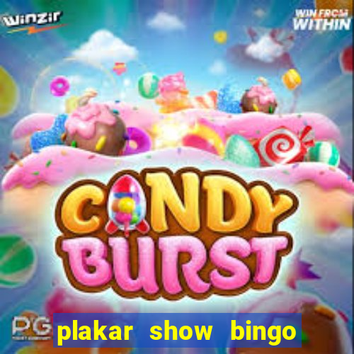 plakar show bingo ao vivo